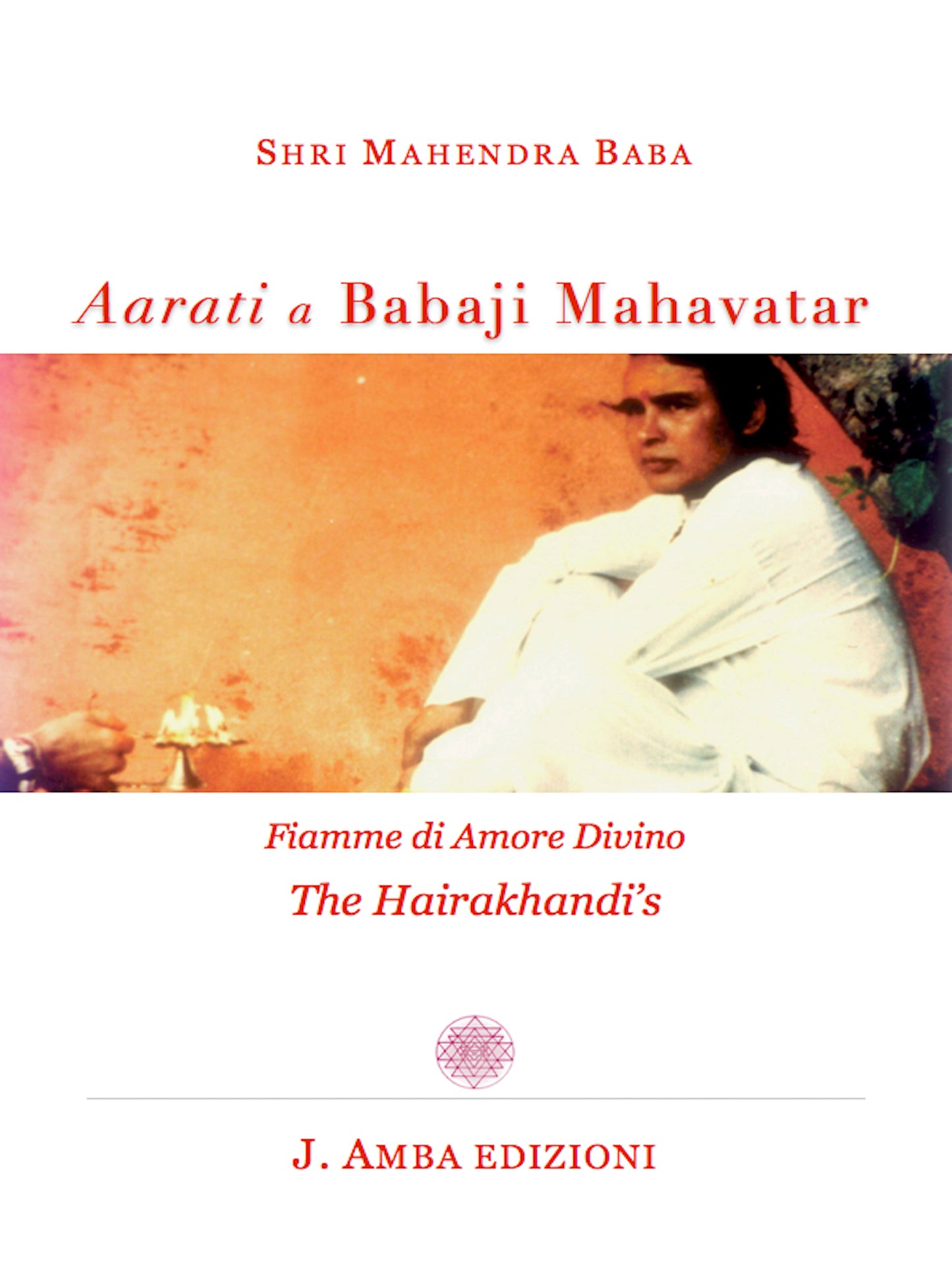 Aarati to Babaji Mahavatar, Mantra & Bhajans - Sanatan Dharma Spirituality Book & Music Therapy for Meditation by Mahendra Baba