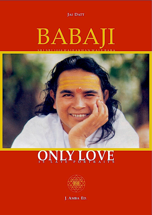 Babaji Only Love, 55 Late Portraits and Poems - Spirituality Photography Book by Jai Datt