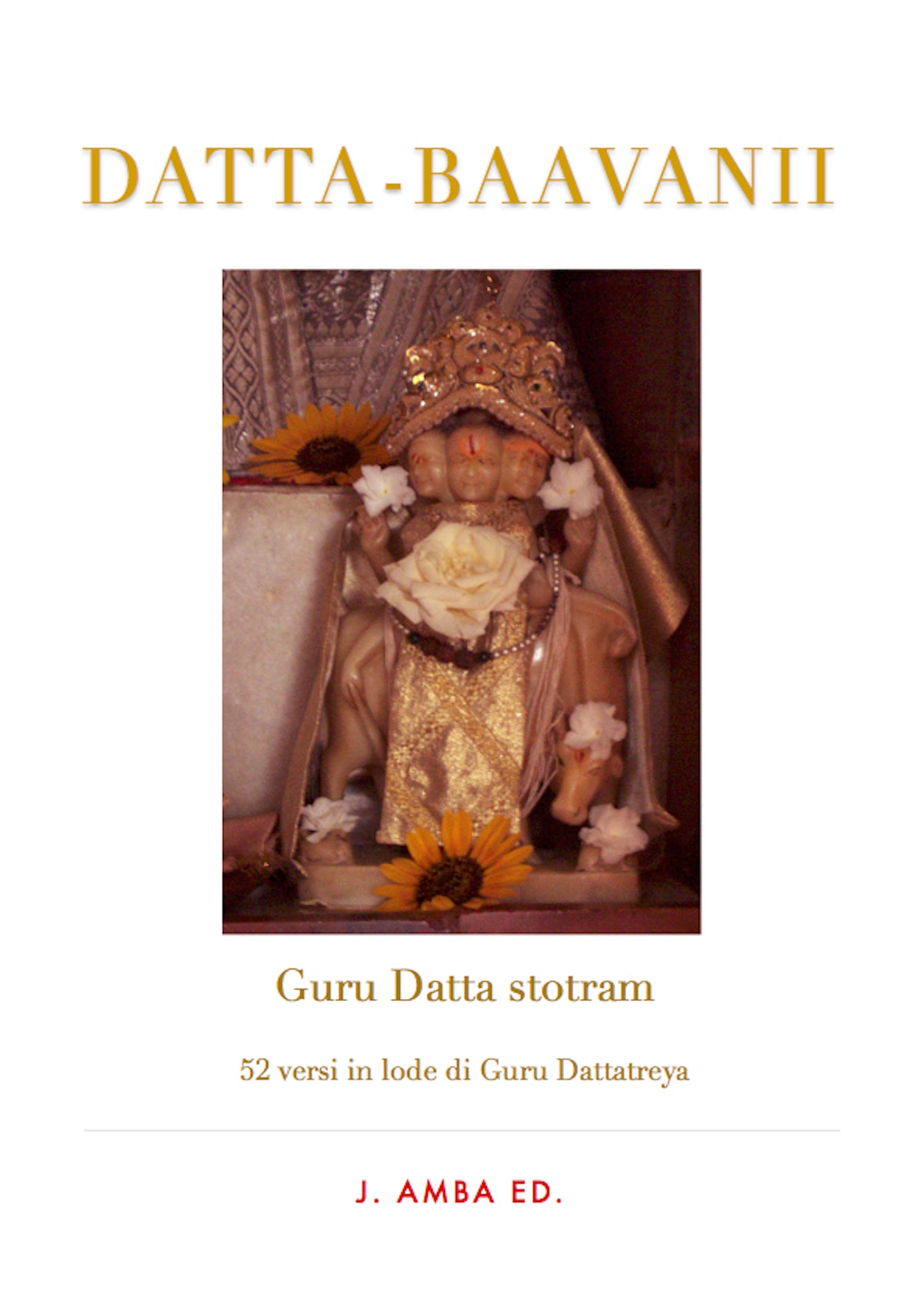 Datta-Baavanii, Guru Datta Stotram, 52 Verses in Praise of Guru Dattatreya, Mantra - Sanatan Dharma Spirituality Book for Meditation