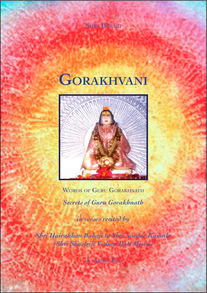 Gorakhvani, The Secrets of Guru Gorakhnath, Mantra - Hairakhandi Shakti Mala, Flowers of Devotion - Hindu Sanatan Dharma Spirituality Book Therapy for Meditation