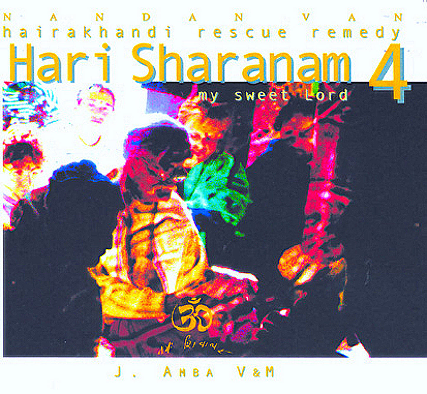 Hari Sharanam, My Sweet Lord, Bhajans - Hairakhandi Rescue Remedy 04 - Hindu Sanatan Dharma Spirituality Music Therapy for Meditation