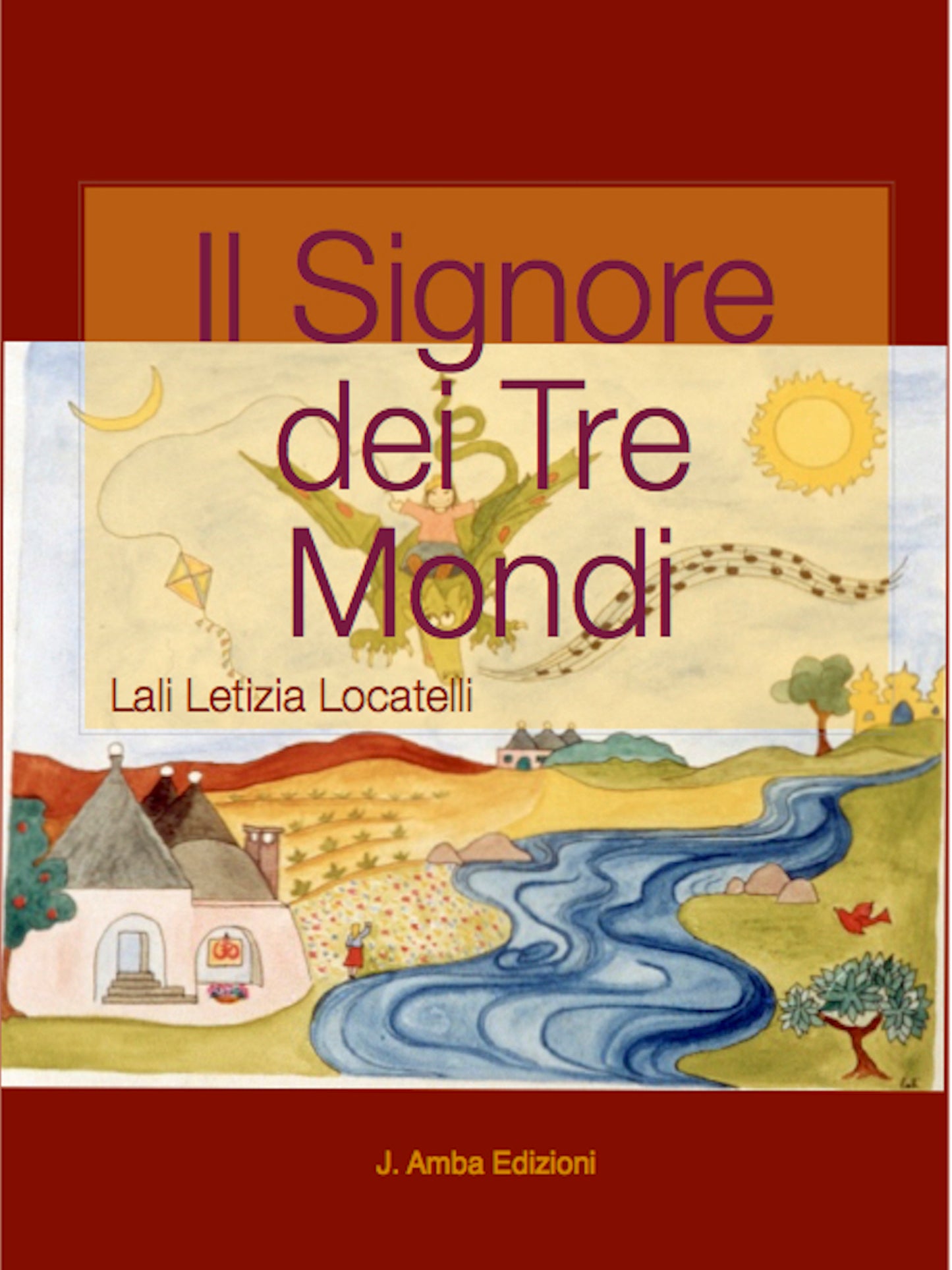 The Lord of the Three Worlds - Il Signore dei Tre Mondi - Hindu Sanatan Dharma Spirituality Children Book Fairy Tale by Lali Letizia Locatelli