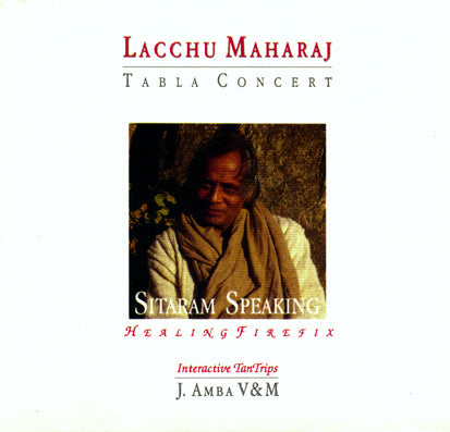 SitaRam Speaking - Lacchu Maharaj Tabla Guru - Music Therapy for Meditation Love Relations